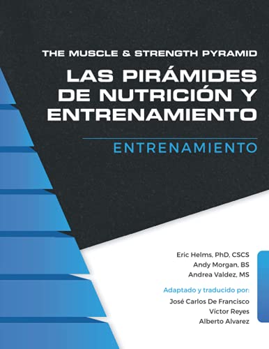 The Muscle and Strength Pyramid: Entrenamiento (Las Pirámides de Nutrición y Entrenamiento) (Spanish Edition)