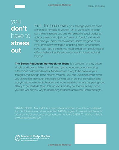 The Stress Reduction Workbook for Teens: Mindfulness Skills to Help You Deal with Stress