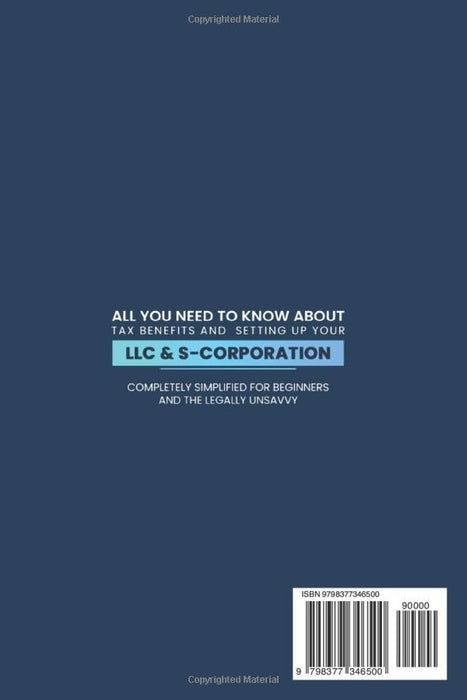 LLC & S-Corporation Beginner's Guide, Updated Edition: 2 Books in 1: The Most Complete Guide on How to Form, Manage Your LLC & S-Corp and Save on Taxes as a Small Business Owner