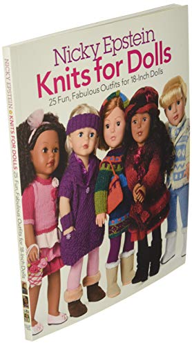 Nicky Epstein Knits for Dolls: 25 Fun, Fabulous Outfits for 18-Inch Dolls