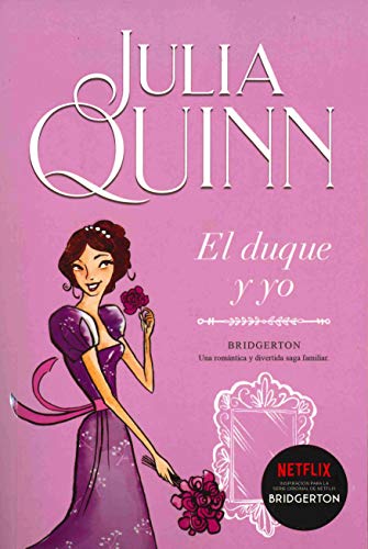 El duque y yo (Bridgerton 1) (Spanish Edition)