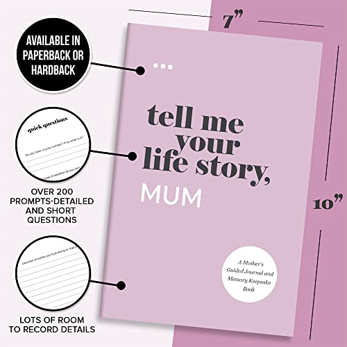 Tell Me Your Life Story, Mum: A Mother’s Guided Journal and Memory Keepsake Book (Tell Me Your Life Story® Series Books)