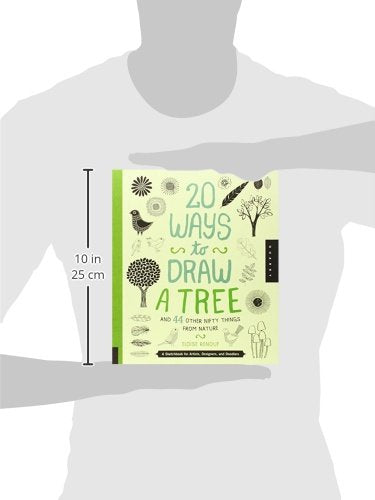 20 Ways to Draw a Tree and 44 Other Nifty Things from Nature: A Sketchbook for Artists, Designers, and Doodlers