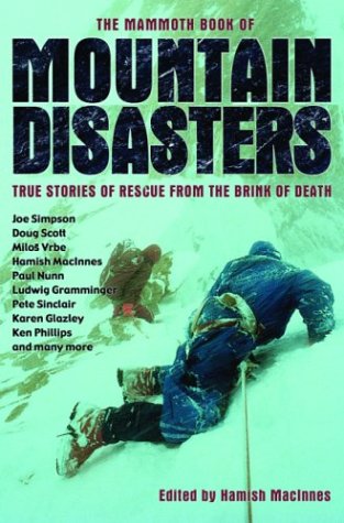 The Mammoth Book of Mountain Disasters: True Stories of Rescue from the Brink of Death