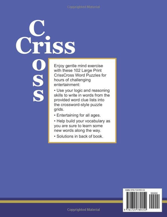 Large Print Criss Cross Word Puzzles, Volume 1: 102 CrissCross Word Fit Puzzles in Large Print (Book 1)