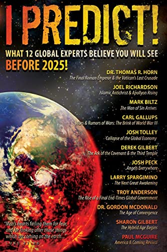 I Predict: What 12 Global Experts Believe You Will See Before 2025!