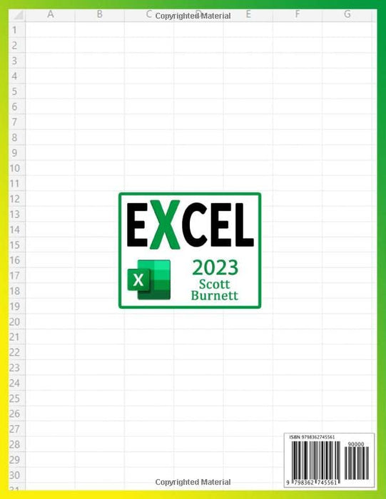 Excel 2023: The Most Exhaustive Guide to Master Excel Formulas & Functions. From Zero to Expert in Less than 7 Days with Step-by-Step Illustrated Instructions, Practical Examples, and Tips & Tricks