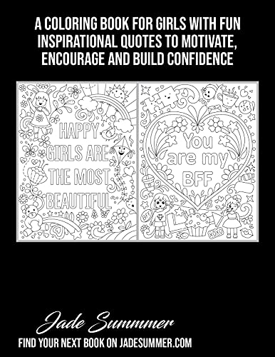 Proud to be a Girl: A Coloring Book for Girls with Fun Inspirational Quotes to Motivate, Encourage and Build Confidence in Young Women