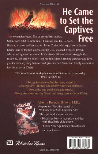 He Came to Set the Captives Free: A Guide to Recognizing and Fighting the Attacks of Satan, Witches, and the Occult