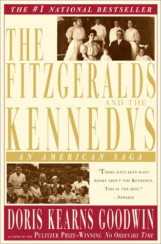 The Fitzgeralds And The Kennedys: An American Saga