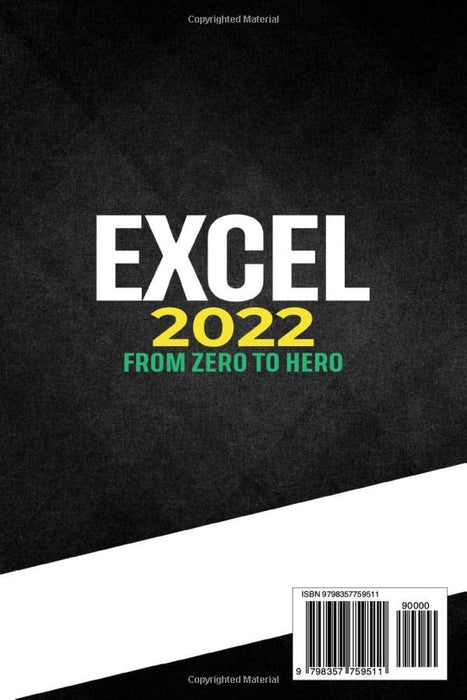 Excel 2023: How to Become a Master of Microsoft Excel in Less Than 7 Minutes a Day with the Most Updated Guide (Step-By-Step Tutorial) + Bonus: The 10 Most Essential Formulas Requested by any Company