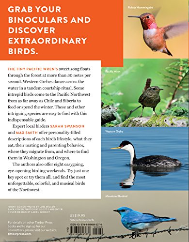 Must-See Birds of the Pacific Northwest: 85 Unforgettable Species, Their Fascinating Lives, and How to Find Them