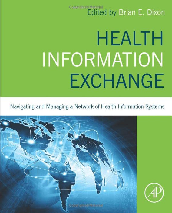 Health Information Exchange: Navigating and Managing a Network of Health Information Systems