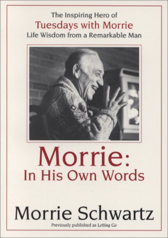 Morrie: In His Own Words