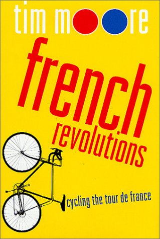 French Revolutions: Cycling the Tour de France