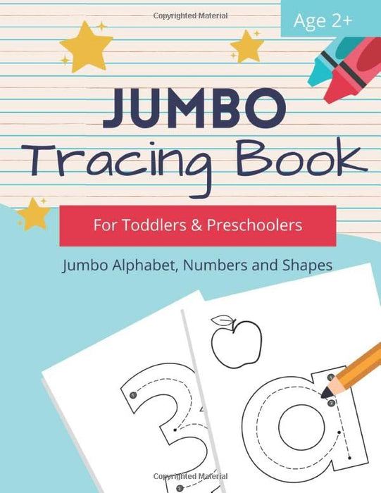 Jumbo Tracing Book for Toddlers and Preschoolers: Alphabet Tracing Practice Activity Book for Kids 2-5 with Letters, Numbers and Shapes