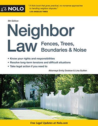 Neighbor Law: Fences, Trees, Boundaries & Noise