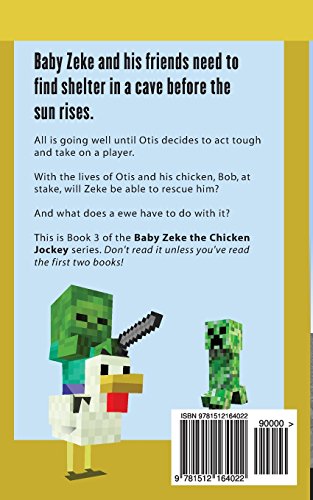 Baby Zeke: Rescue Mission: The diary of a chicken jockey, book 3 (an unofficial Minecraft autobiography) (Life and Times of Baby Zeke)