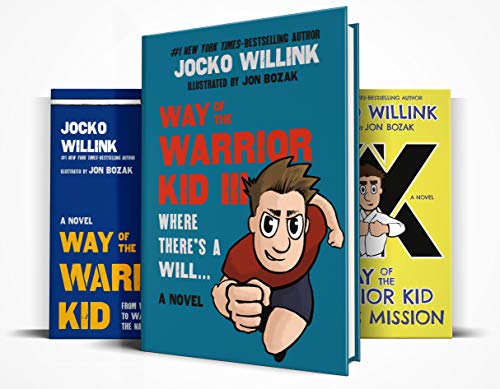 Way of the Warrior Kid 3: Where there's a Will... #1 Self Empowerment Book for Kids!