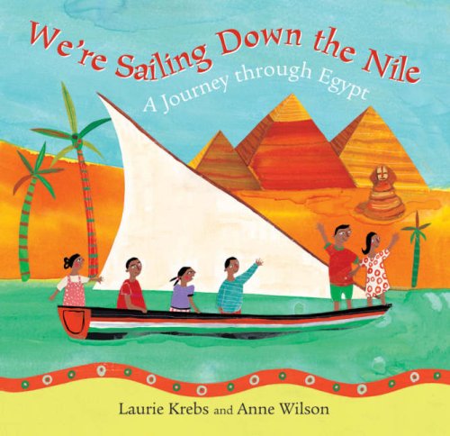 We're Sailing Down the Nile: A Journey Through Egypt   [WERE SAILING DOWN THE NILE] [Paperback]