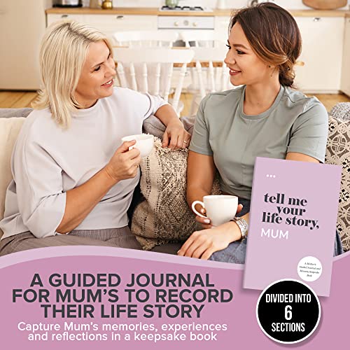 Tell Me Your Life Story, Mum: A Mother’s Guided Journal and Memory Keepsake Book (Tell Me Your Life Story® Series Books)