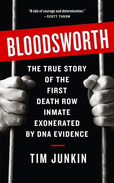 Bloodsworth: The True Story of the First Death Row Inmate Exonerated by DNA Evidence