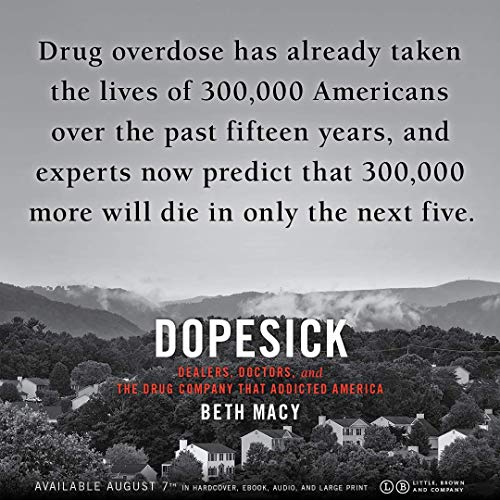 Dopesick: Dealers, Doctors, and the Drug Company that Addicted America