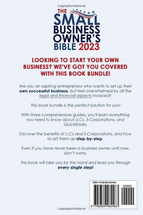 The Small Business Owner's Bible: [3 in 1] The Ultimate Guide on How to Start, Run, and Grow your LLC or S-Corp | Including Everything You Need to Know About Quickbooks