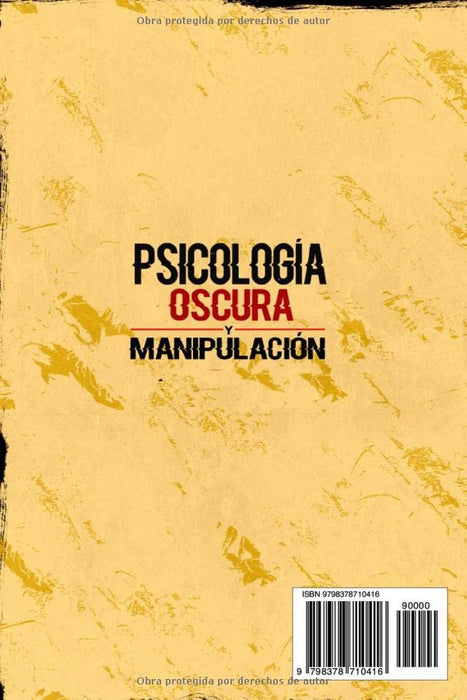 Psicología oscura y manipulación: Secretos prohibidos y técnicas de persuasión, descubra cómo puede descifrar e influir en las personas. Aprenda lenguaje corporal.(Spanish Edition)