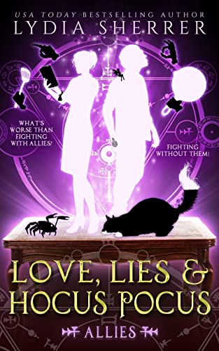 Love, Lies, and Hocus Pocus: Allies (The Lily Singer Adventures, Book 3) (A Lily Singer Cozy Fantasy Adventure)