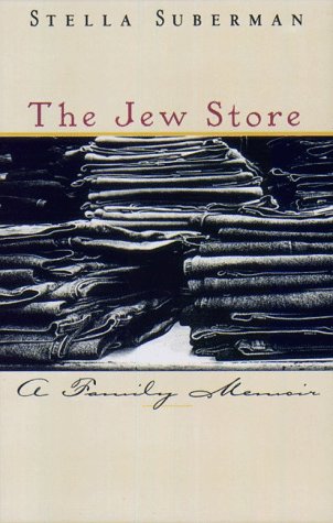 The Jew Store: A Family Memoir