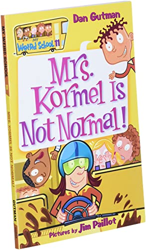 My Weird School #11: Mrs. Kormel Is Not Normal!