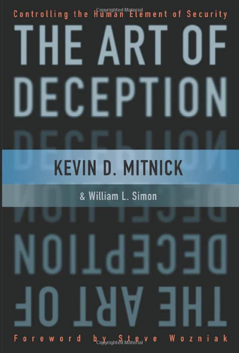 The Art of Deception: Controlling the Human Element of Security