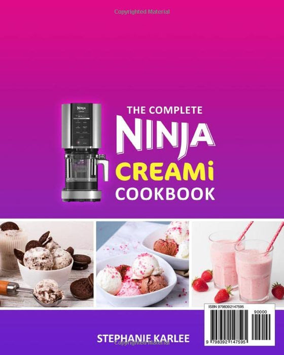 The Complete Ninja Creami Cookbook 2023: 2000 Days of Fresh Recipes from Beginner to Expert for Making Ice Cream Mix-Ins, Sorbets, Smoothies and Shakers the Quickest and Easiest Way