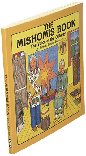 The Mishomis Book: The Voice of the Ojibway