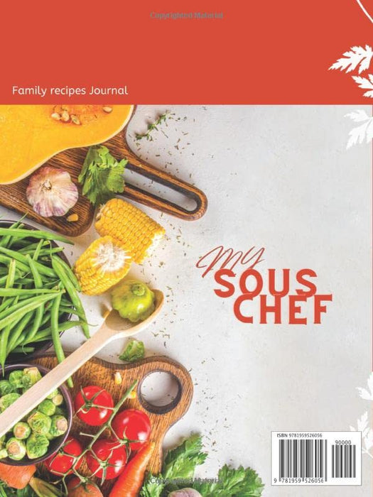 My Sous Chef: Blank Recipe Book To Write In Your Own Recipes: 8.25"x11" | 150 Recipe Pages (Paperback)