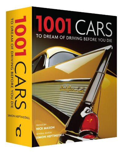 1001 Cars to Dream of Driving Before You Die