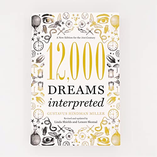 12,000 Dreams Interpreted: A New Edition for the 21st Century