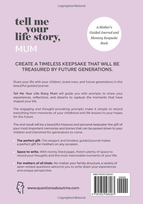 Tell Me Your Life Story, Mum: A Mother’s Guided Journal and Memory Keepsake Book (Tell Me Your Life Story® Series Books)