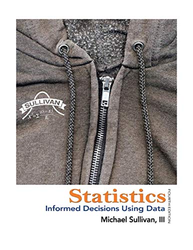 Statistics: Informed Decisions Using Data (4th Edition)