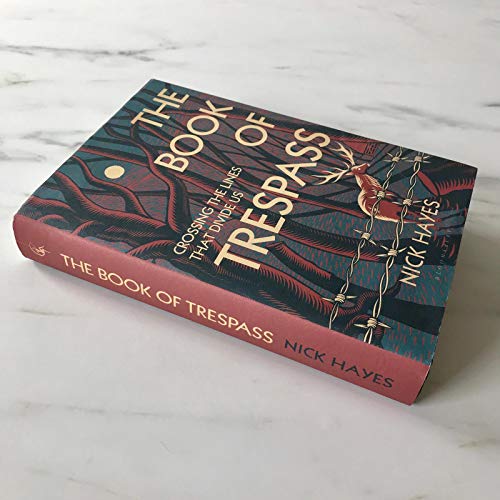 The Book of Trespass: Crossing the Lines that Divide Us