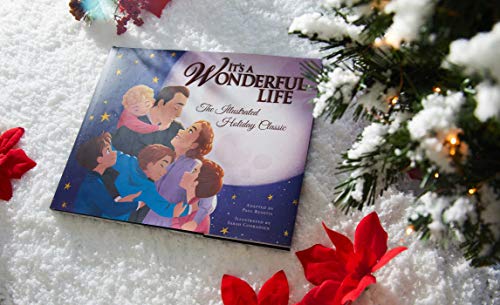 It's a Wonderful Life: The Illustrated Holiday Classic