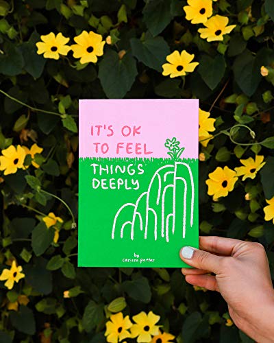 It's OK to Feel Things Deeply: (Uplifting Book for Women; Feel-Good Gift for Women; Books to Help Cope with Anxiety and Depression)