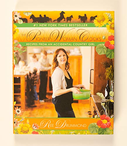 The Pioneer Woman Cooks: Recipes from an Accidental Country Girl