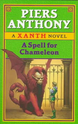 A Spell for Chameleon: (#1) (Xanth)