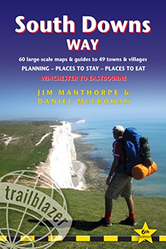 South Downs Way: Winchester to Eastbourne - includes 60 Large-Scale Walking Maps & Guides to 49 Towns and Villages - Planning, Places to Stay, Places to Eat (British Walking Guides)