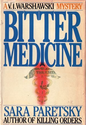 Bitter Medicine (A V.I. Warshawski Mystery) hardcover, BCE