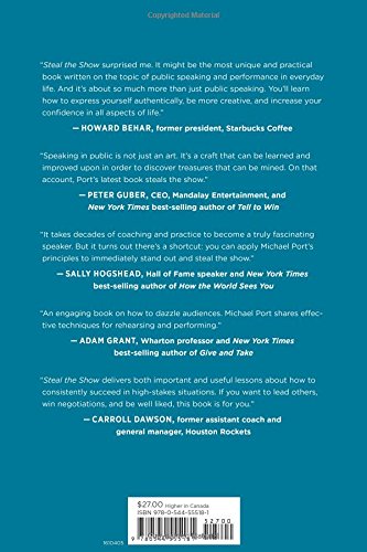 Steal the Show: From Speeches to Job Interviews to Deal-Closing Pitches, How to Guarantee a Standing Ovation for All the Performances in Your Life