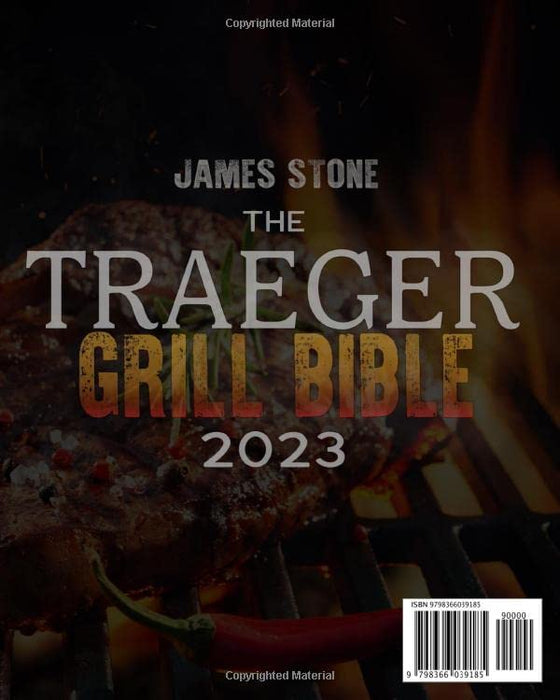 The Traeger Grill Bible: 2000 Days of Smoke & Delicious Traeger Recipes for Beginners and Advanced Users | Become the Undisputed Grill Master of Your Neighborhood