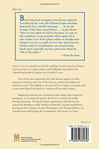 Beer in America: The Early Years--1587-1840: Beer's Role in the Settling of America and the Birth of a Nation